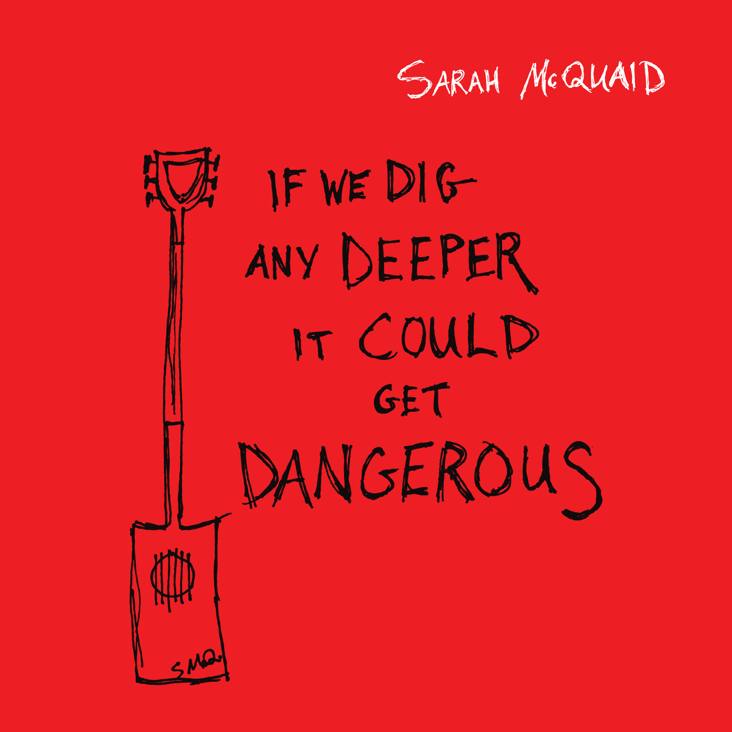 Sarah_McQuaid_If_We_Dig_Any_Deeper