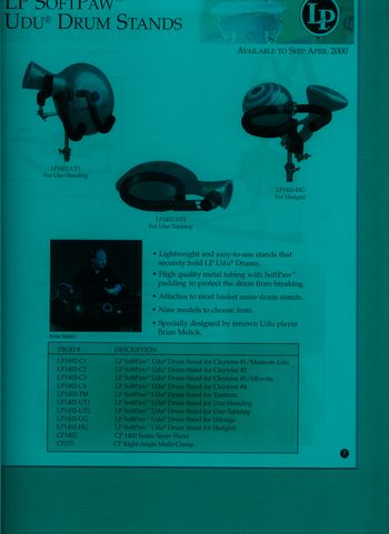 For 20 plus years I designed, manufactured and sent my Custom Designed Udu Drum Stands known as "SoftPAWs" all over the world. Licensed them to LP for a few years and then took them back. Moved away from building them due to many other obligations. Very proud of my run with them and honored to have built so many over the years for amazingly creative percussionists all over the world 1 of 8