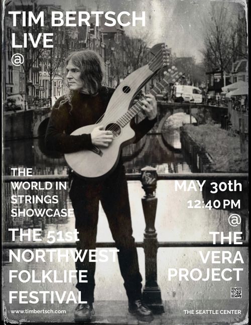 Tim Bertsch Live May 30th 2022 @ The 51st Northwest Folklife Festival 'World In Strings" Showcase