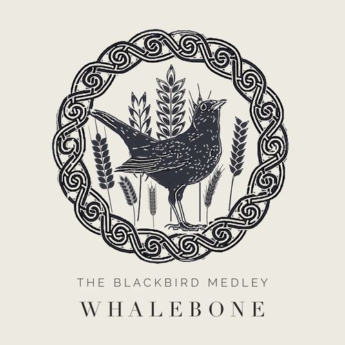 The Blackbird Medley - Whalebone