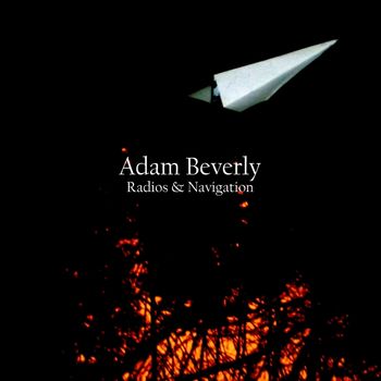 Adam Beverly - Radios& Navigation Adam Beverly - Radios& Navigation album cover (release date June 2016)