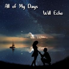 Will Echo_All of My Days