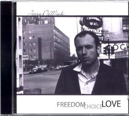 Jerry DeMink '04 Freedom, Choice, Love aka 'My Sissy Love Songs' original acoustic/songwriter type songs