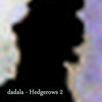 dadala 'Hedgerows 2' album cover