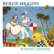 Bertie Higgins: Dancing In The Tradewinds