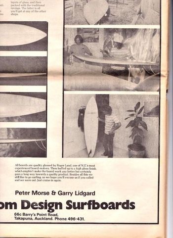 seemed like everyone was into making surfboards by the '70s Garry..at some stage had a change of plan and found himself making boards now with Pete Morse.....Pete a really likeable happy natured guy who was also an excellant surfer....a regular Waipu Cove boy like so many other Aucklanders!