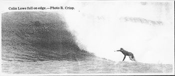 and of course...the power surfing mystro himself...Colin Lowe Great shot of Colin on a fairly sizable wave!...this photo shows the aggressive nature of Colins surfing....definitely one of the best surfers in the country at this time!!