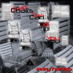 Chairs Can Kill You Album Cover