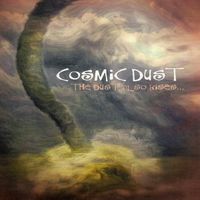 Cosmic Dust - The Dust Also Rises
