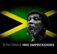 Alton Thomas - Irie Impressions