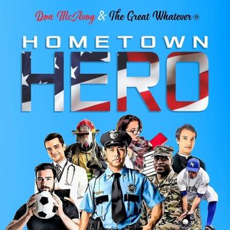Our current Single - "Hometown Hero"