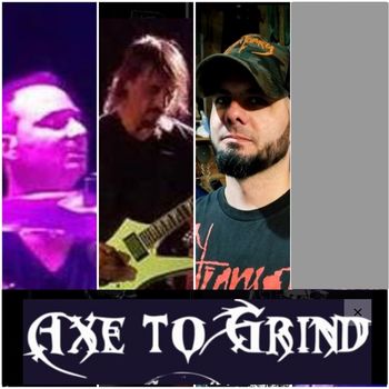 AXE TO GRIND (LtoR) JMotto, Chris Normandin, BrianMartens, www.axetogrindmusic.com