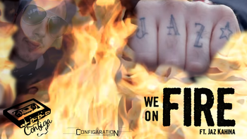 Configa Ft. Jaz Kahina | We On Fire Video Cover Watch We On Fire Video
