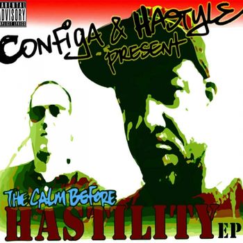 Configa & Hastyle | The Calm Before Hastility EP Cover Listen + Download The Calm Before Hastility