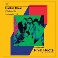 Crooked Coast w/special guest Rival Roots