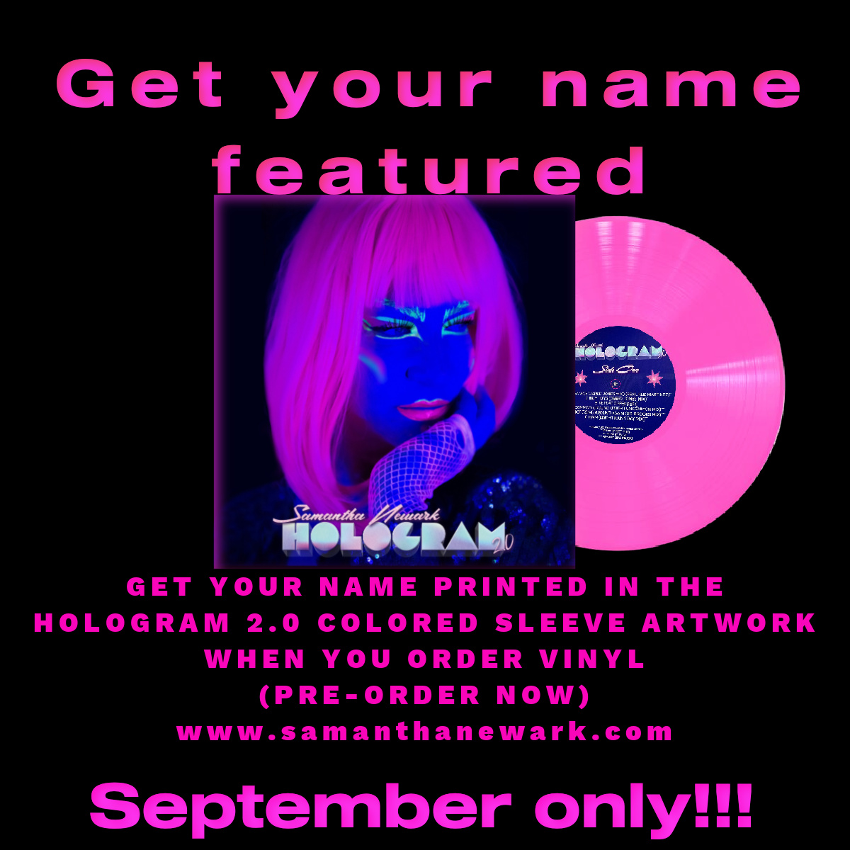 EARLY BIRD SUPPORTERS ONLY!!!
PRE-ORDER VINYL IN THE MONTH OF SEPTEMBER AND GET YOUR NAME LISTED ON THE TRULY OUTRAGEOUS COLORED SLEEVE ARTWORK FOR HOLOGRAM 2.0