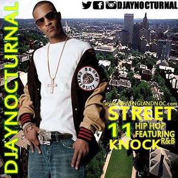 DJAYNOCTURNAL STREETKNOCK 11 Hip Hop Feat. R&B SCATTA R.Pee "YA MAJESTY" IS ON THIS 1. #RESPECTDIDJAY
