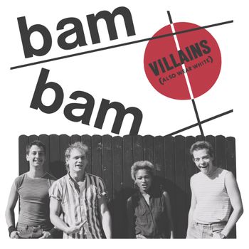 Bam Bam - Villains (also wear white) 12" vinyl & digital on Bric-a-Brac Records https://bambam.bandcamp.com/.../villains-also-wear-white-ep