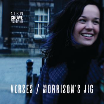 Verses / Morrison's Jig - Allison Crowe and Band - single cover - Billie Woods Photography + Mind Palace Design