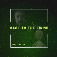Race to the Finish by Matt Alter
