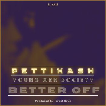 Better Off By PettiKash https://pettikash.com.au/music