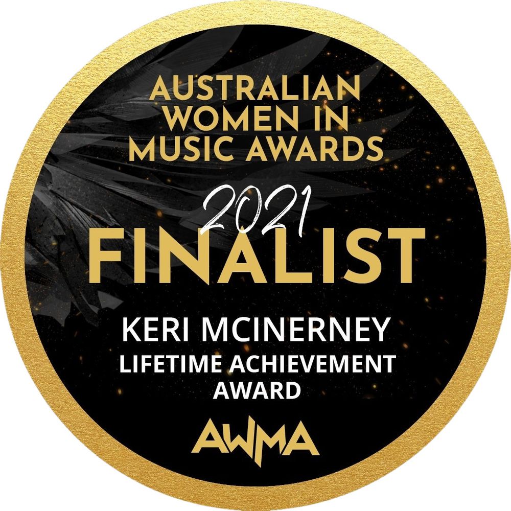 LATEST NEWS - KERI McINERNEY ANNOUNCED AS A FINALIST IN THE AUSTRALIAN WOMEN IN MUSIC AWARDS