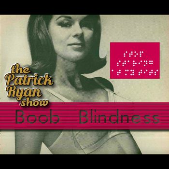 PRS_011: Boob Blindness Larry Duane's visit to "The Patrick Ryan Show" continues as the guys discuss Dennis' face blindness, "Community" cancellation, preferred body types, and much more!
