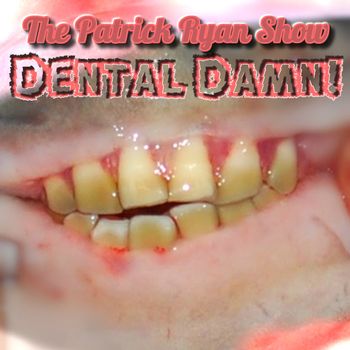 PRS_030: Dental Damn! Pat and Dennis have Adam Maxwell back on the program, and the trio talk about dentist visits, pork fries, playground equipment that can injure kids, and jerking off to puppets. Also, Dennis' mom calls, and Pat tells a little joke about little people that gets him in normal-sized trouble.