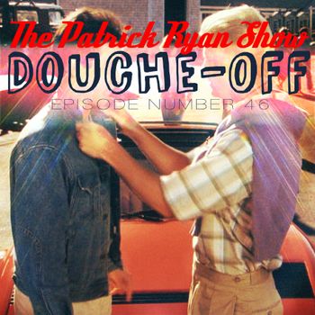 PRS_046: Douche-Off Patrick and Dennis have comedian Steve Moser on the show, and this week's discussion includes talk about the genius of Fozzie Bear, how the USA is awesome at war, the ball tucks and young wives of Larry King, smoking, old man Pat, and how to most humanely kill a fish... by tricking it into suicide. All of this and more is just a click away, so click away!