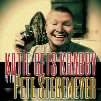 KGK_042
Katie Gets Krabby with Pete Stegemeyer
Comedian Pete Stegemeyer joins Katie (whose mic was having issues this week -- sorry) for a talk about all sorts of funny stuff, including drunk stories from the past, and how Pete once wound up on the missing person's list in the state of Texas. They also discuss some of the unique challenges and opportunities he's presented with as a comedian who is active-duty in the U.S. Army. Yep, you read that right: Pete is a soldier and a comedian! He's a real stand-up guy! Listen now to hear about this G.I. Joker!