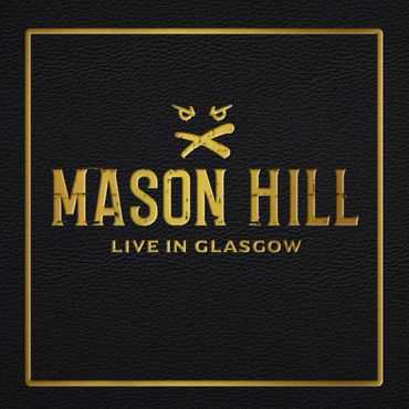 Mason Hill "Live in Glasgow"
Mixed
