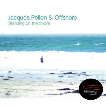 Jacques PELLEN & OFFSHORE Standing on the Shore. https://www.coop-breizh.fr/9911-cd-jacques-pellen-offshore-standing-on-the-shore-3359340164284.html