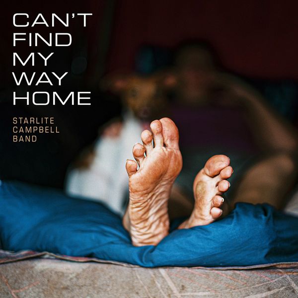 Can't Find My Way Home - Starlite Campbell Band single cover artwork