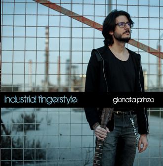 INDUSTRIAL FINGERSTYLE, 2019 by Gionata Prinzo - Music Producer and Engineer