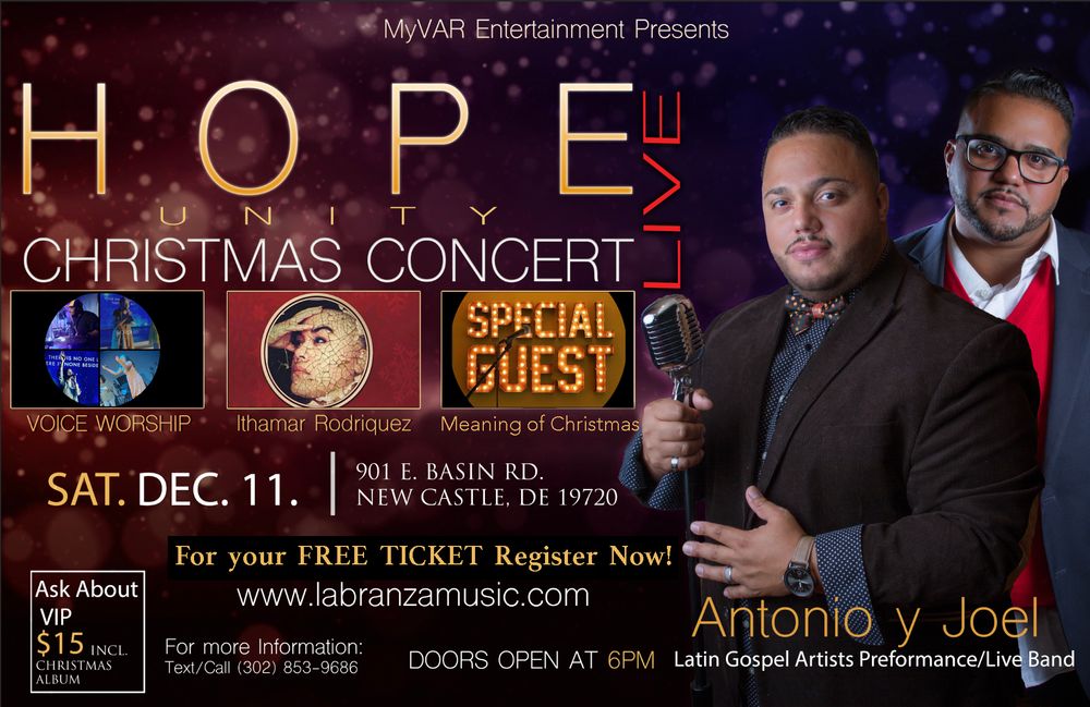 Hope Christmas Unity Concert | To Register Click on the Flyer above!
About this event
Help us share the joy, love, and hope of Christmas through our Hope Christmas Unity Concert. For the last 8 consecutive years Labranza Music has brought the community a unity Christmas event that has blessed thousands.
On December 11th LabranzaMusic together with VoiceDe Will be producing an event that will bring the Joy, Love & Spirit of Christmas to out Community! Join us as we lift up the Name of Jesus and spred the beautiful story of Christmas throught our songs!
We are also taking donations of any amount to help us cover this event and to help others that are in need this Christmas.
Anything you can donate — large or small — will go a long way in helping us achieve this mission of blessing our community!
Thank you sincerely for your continued support. From our family to yours, we wish you a very Merry Christmas and a bright, Blessed New Year. For more info please visit us at www.Labranzamusic.com or www.MyVoiceChurch.com