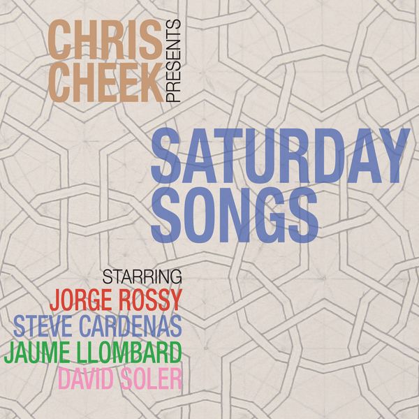 Saturday Songs by Chris Cheek