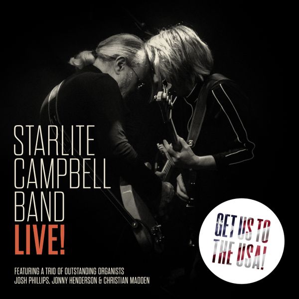 Starlite Campbell Band Live! New album Crowdfund edition featuring Josh Phillips, Jonny Henderson and Christian Madden