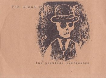 The Peculair Pretzelmen/"The Grackle"/2006/Percussion
www.pretzelmen.com