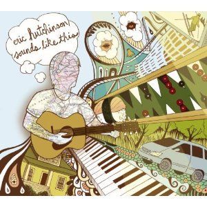 Eric Hutchinson/"Sounds Like This"/2007/Percussion
www.erichutchinson.com