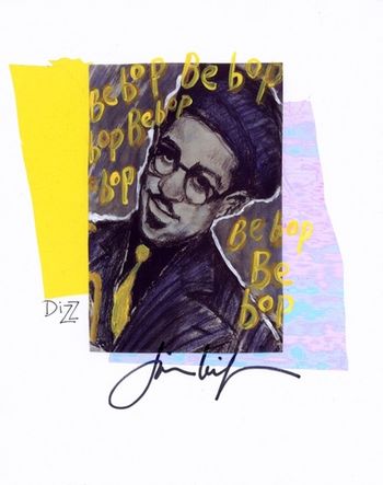 Dizzy Gillespie / BeBop 8x10 Mixed Media Collage / signed & framed / Price: $55. ( includes shipping ) Buy/store