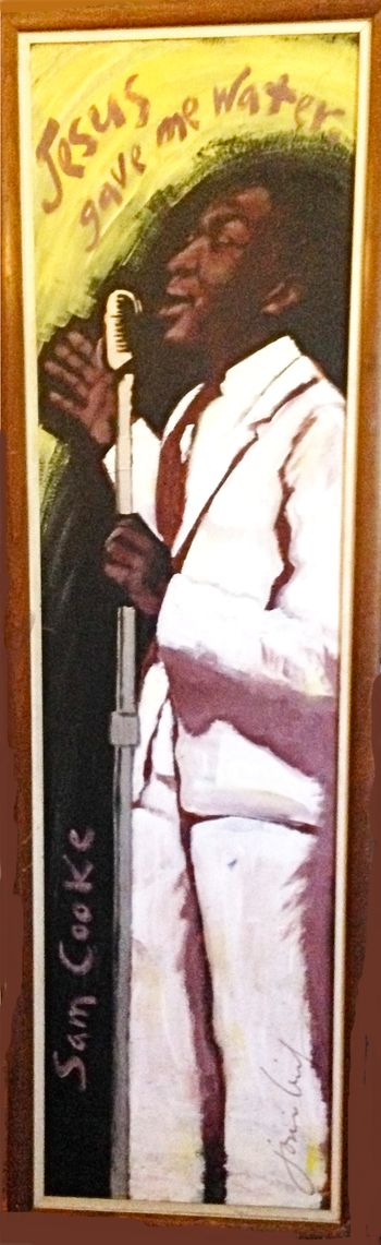 "Jesus Gave Me Water" / Sam Cooke / Acrylic on board w/ wood frame / H 64" x W 24" / $ 850. + shipping