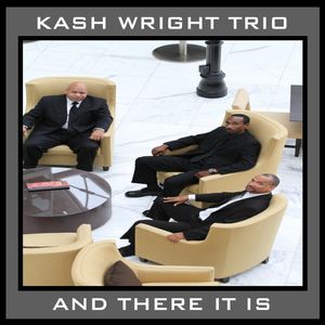 "And There It Is" released Mar. 2013, is the Kash Wright Trio's debut album. It is available on CDBaby (click the image), iTunes, and Amazon for digital download. If you would like to purchase a physical CD, they are available at CDBaby. If you've purchased the album from any of the online stores please write a review.
Watch us perform the title track "And There It Is" at www.youtube.com/watch