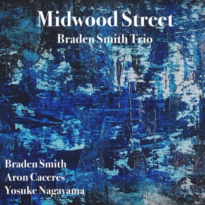 Midwood Street / Braden Smith Trio
