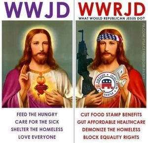 What would Jesus Do?  vs. What would republican Jesus Do?