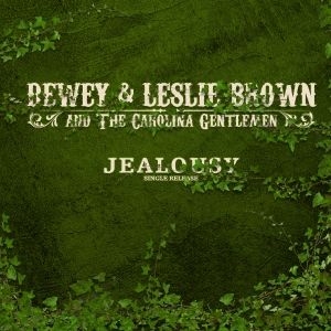 Jealousy with Dewey and Leslie Brown