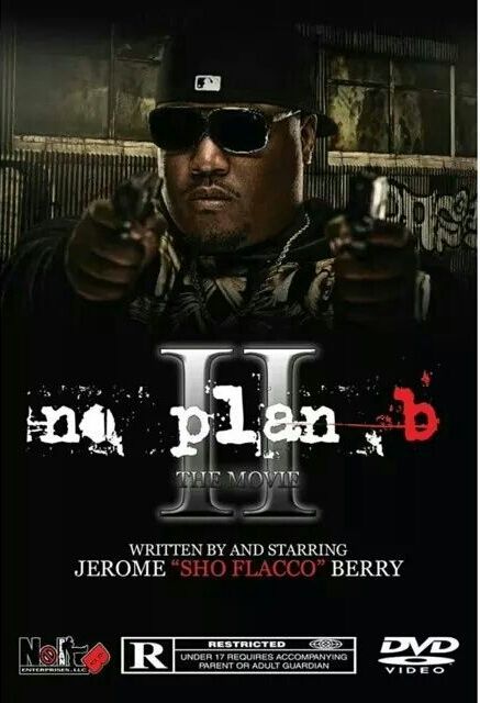 NO PLAN B 2
Written By & Starring Jerome "SHO FLACCO" Berry
Co-Starring Philly Tha Sixthman ,Charity Boyd ,Ghetto Chris ,Peso Dolla ,Shaun Stern & Chosen