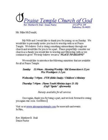 Download this First Time Visitor letter template in: Letter format this is a Microsoft WORD file This letter is courtesy of Pastor Matt Stull at Akron Praise Temple Church of God You can edit the letter to meet your church needs! If you choose to down load this please sign our guest book and our mailing list as a courtesy. We want to know if you are blessed by this and would like to send you updates when God gives us new ideas! Thank you and God Bless!