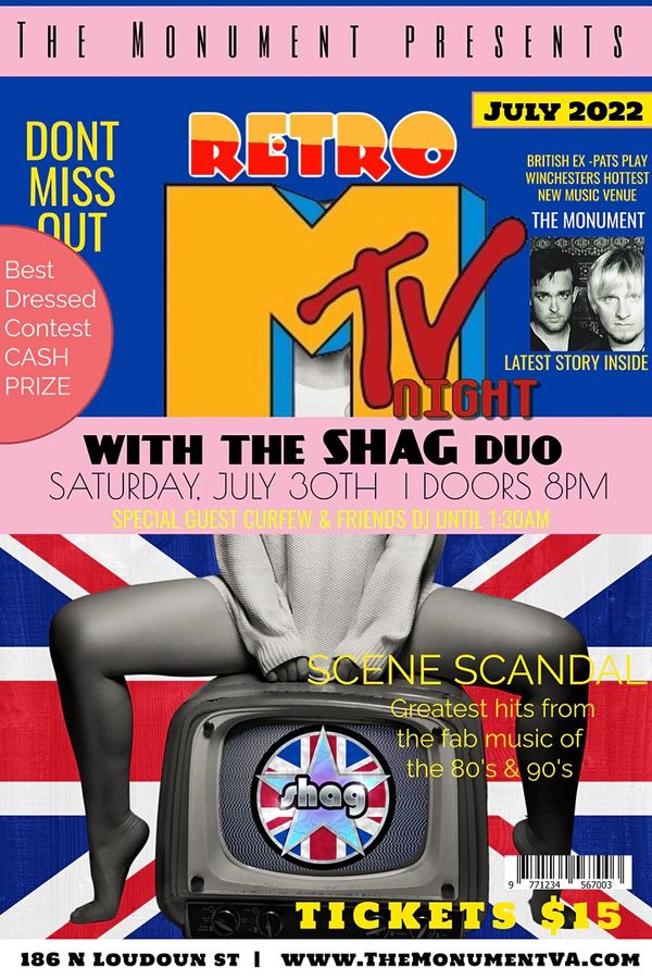 CLICK ON THE IMAGE TO PURCHASE TICKETS
Hi all -
You heard and saw it here first! Shag has a brand-new show that we're debuting at downtown Winchester's hottest new entertainment venue, The Monument.
80s and 90s Hits and the Videos that Made them Great
Date and time:
July 30, 2022
Doors open at 8pm. Show starts at 9pm.
Location:
The Monument
Downtown Winchester Walking Mall
186 N Loudoun Street
Winchester, VA 22601
Event description:
Listen and dance all night to the 80s and 90s hits you love, plus watch the original videos that made the songs even more famous. Featuring songs and original videos synced to the music from Tears for Fears, a-ha, INXS, The Cars, The Cure, Depeche Mode, U2, Oasis, Erasure, Howard Jones, Simple Minds, Dexys Midnight Runners, Coldplay, Soft Cell, The Clash, and more.
Come as you are for this show, or show off your favorite 80s and 90s outfit and win the venue’s contest for best dressed with a cash prize. Food, drinks, full bar at downtown Winchester's hottest new venue. Limited seating on lower and upper levels, so please arrive early to get your best seats.
Get tickets in advance or at the door.
Tickets:
$12 advance tickets $15 at the door
This event benefits local charities.
(Please reach out to info@TheMonumentVA.com with any questions about seating options or accessibility.)