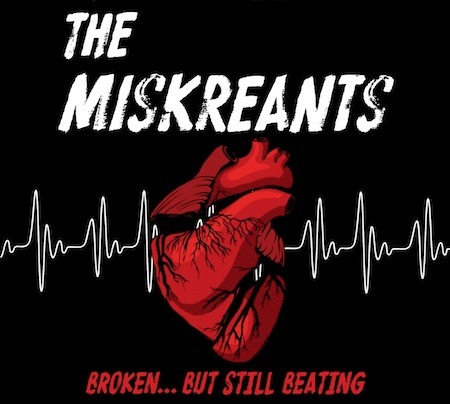 The Miskreants '50's Inspired Los Angeles Based Rock Band â album Broken... But Still Beating â Store