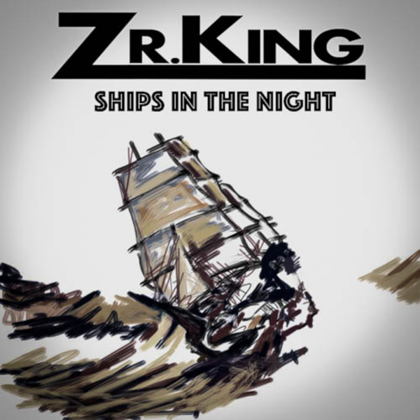 Zr. King - Ships in the Night